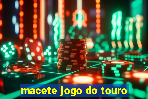 macete jogo do touro